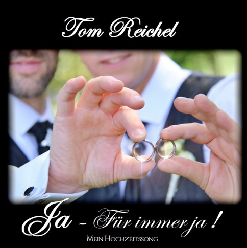 Tom Reichel Hochzeitssong, Tom Reichel Hochzeit 